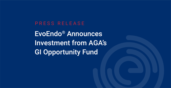 EvoEndo Announces Investment from AGA’s GI Opportunity Fund